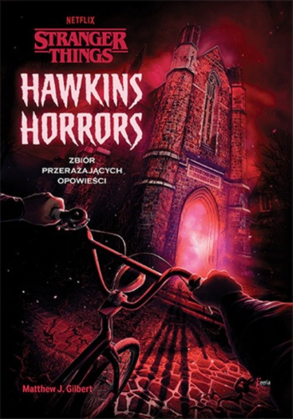 Hawkins Horrors Stranger Things - Gilbert Matthew J. | okładka