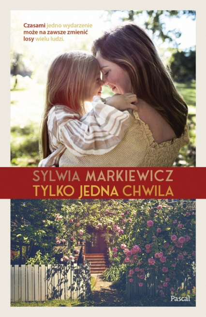 Tylko jedna chwila - Sylwia Markiewicz | okładka