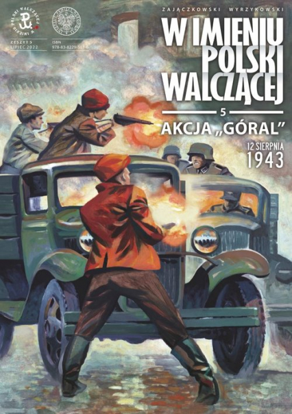 Akcja „Góral”. 12 sierpnia 1943 „W imieniu Polski Walczącej”, tTom 5 - Krzysztof Wyrzykowski, Sławomir Zajączkowski | okładka