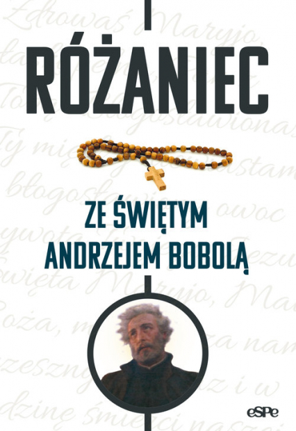 Różaniec ze świętym Andrzejem Bobolą - Wojciech Frankiewicz | okładka