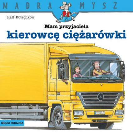 Mądra Mysz Mam przyjaciela kierowcę ciężarówki - Ralf Butschkow | okładka