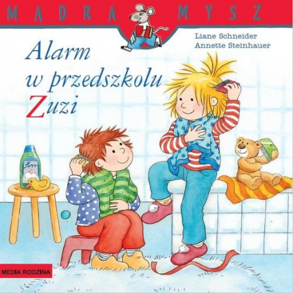Mądra Mysz Alarm w przedszkolu Zuzi - Liane Schneider | okładka