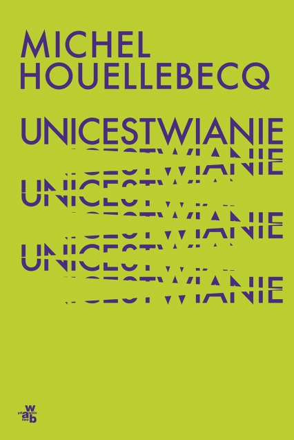 Unicestwianie - Michel Houellebecq | okładka