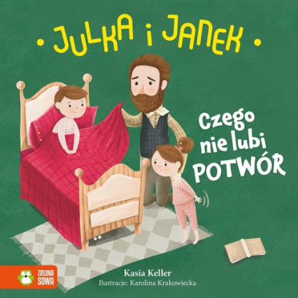 Julka i Janek Czego nie lubi potwór - Kasia Keller | okładka