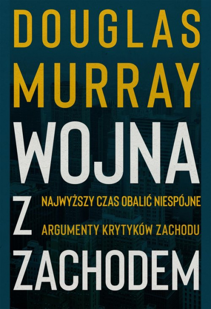 Wojna z Zachodem - Douglas Murray | okładka