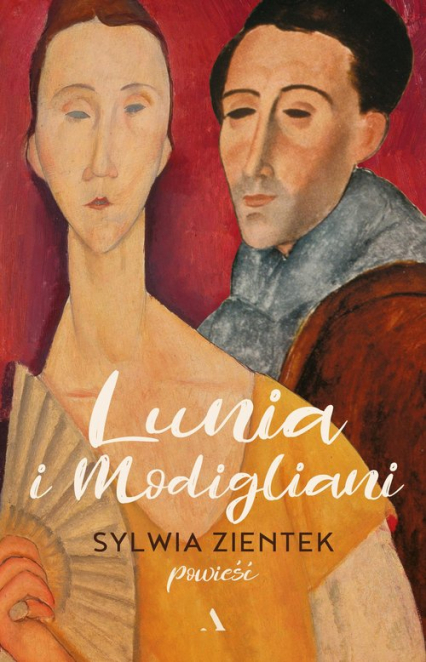 Lunia i Modigliani - Sylwia Zientek | okładka