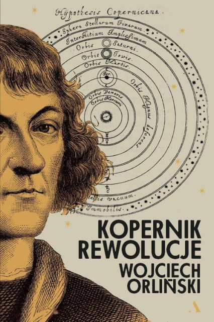 Kopernik Rewolucje - Wojciech Orliński | okładka