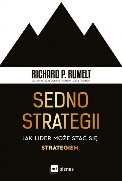 Sedno strategii Jak lider może stać się strategiem - Richard Rumelt | okładka