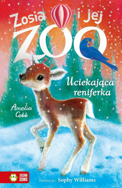 Zosia i jej zoo Uciekająca reniferka - Amelia Cobb | okładka