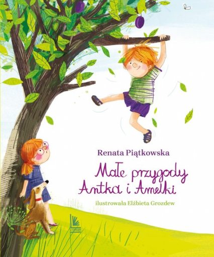 Małe przygody Antka i Amelki - Renata Piątkowska | okładka