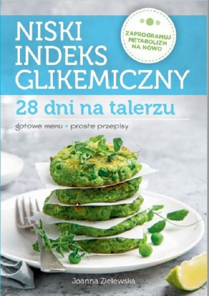 Niski indeks glikemiczny 28 dni na talerzu - Joanna Zielewska | okładka