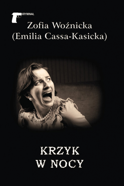Krzyk w nocy - Emilia Cassa-Kasicka | okładka