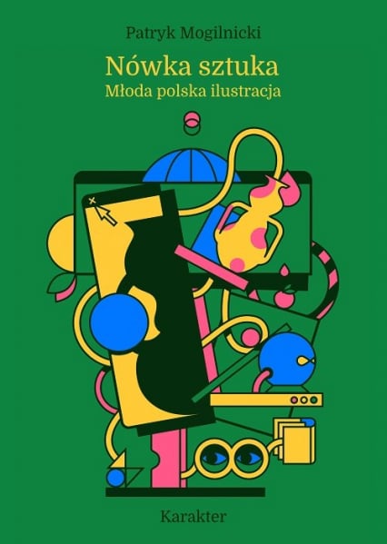 Nówka sztuka Młoda polska ilustracja - Patryk Mogilnicki | okładka