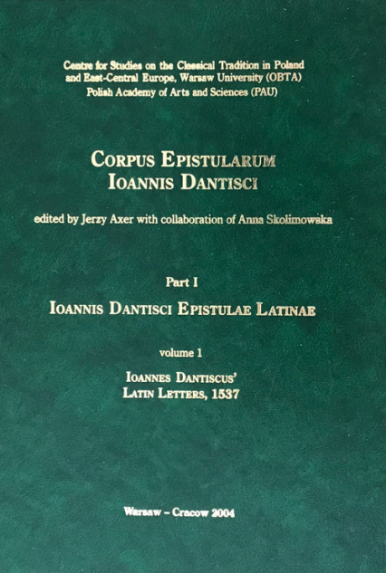 Ioannis Dantisci Epistulae Latinae, part 1, vol. 1 -  | okładka