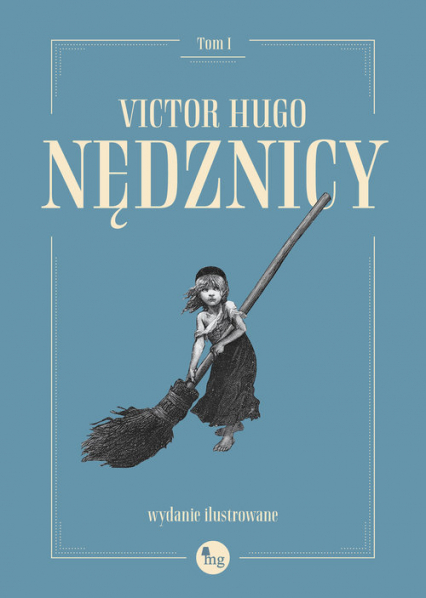 Nędznicy Tom 1 wydanie ilustrowane - Victor Hugo | okładka