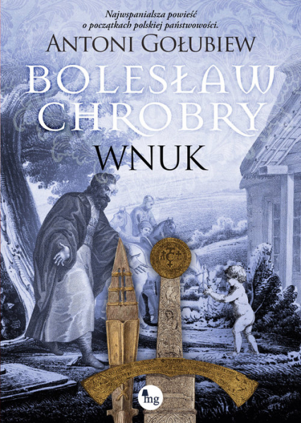 Bolesław Chrobry Wnuk - Antoni Gołubiew | okładka