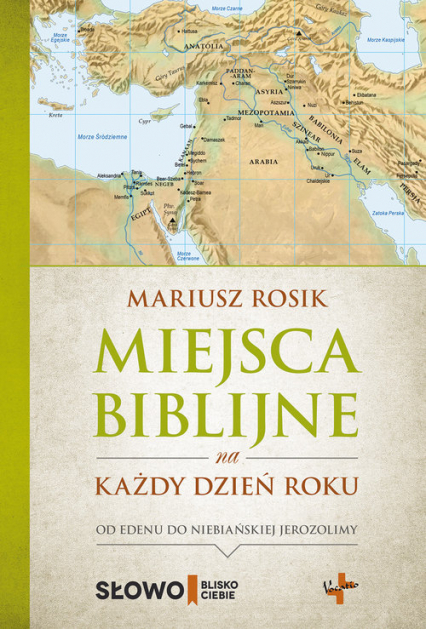 Miejsca biblijne nakażdy dzień roku - Mariusz Rosik | okładka