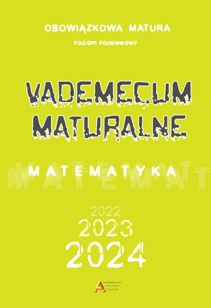 Vademecum maturalne Matematyka Poziom podstawowy dla matury od 2023 roku -  | okładka