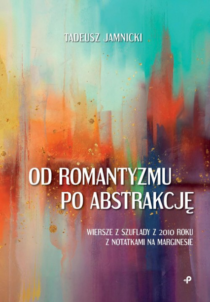 Od romantyzmu po abstrakcję - Tadeusz Jamnicki | okładka