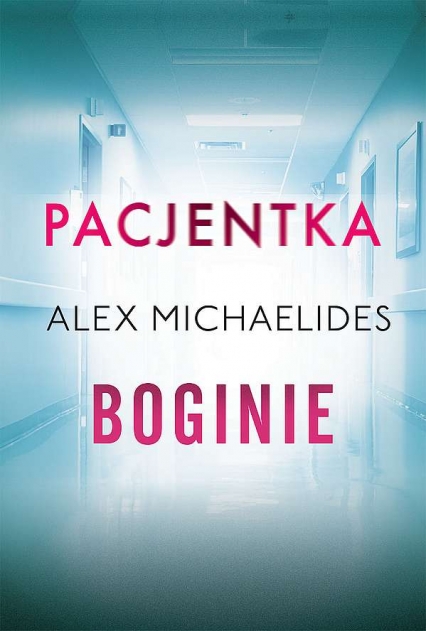 Pakiet Boginie / Pacjentka
 - Alex Michaelides | okładka