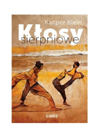 Kłosy sierpniowe - Kacper Klein | okładka