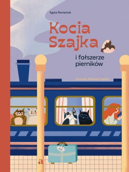 Kocia Szajka i fałszerze pierników - Agata Romaniuk | okładka
