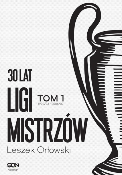 30 lat Ligi Mistrzów Tom 1 - Leszek Orłowski | okładka