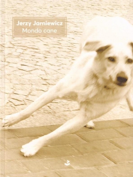 Mondo cane w.2022 - Jerzy Jarniewicz | okładka