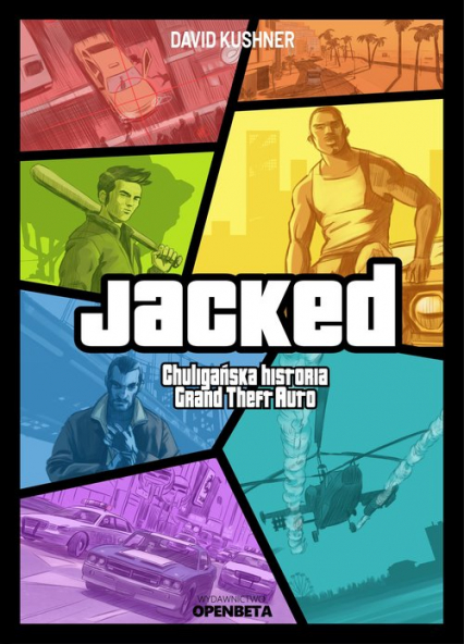 Jacked Chuligańska historia Grand Theft Auto / Openbeta - David Kushner | okładka