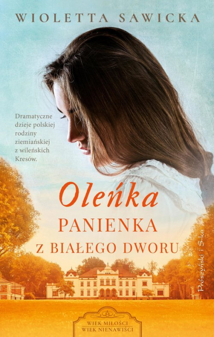 Oleńka Panienka z Białego Dworu - Wioletta Sawicka | okładka