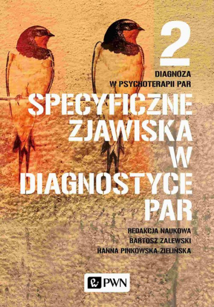 Diagnoza w psychoterapii par Tom 2 Specyficzne zjawiska w diagnostyce par - Pinkowska-Zielińska Hanna, Zalewski Bartosz | okładka