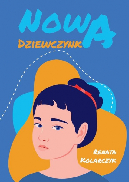 Nowa dziewczynka - Renata Kolarczyk | okładka