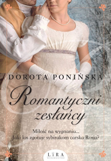 Romantyczni zesłańcy - Dorota Ponińska | okładka