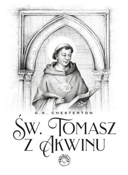 Święty Tomasz z Akwinu - G. K. Chesterton | okładka