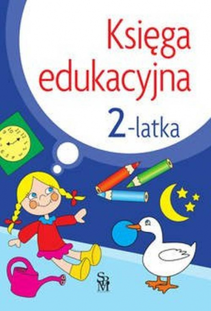 Księga edukacyjna 2-latka - Julia Śniarowska | okładka