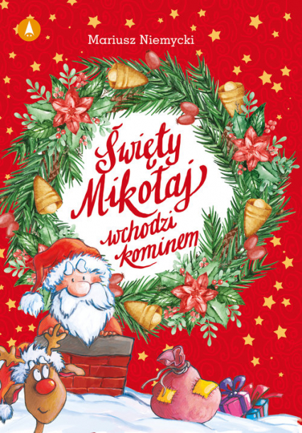 Święty Mikołaj wchodzi kominem - Mariusz Niemycki | okładka