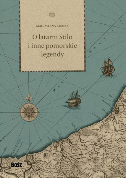O latarni Stilo i inne pomorskie legendy - Magdalena Kubiak | okładka