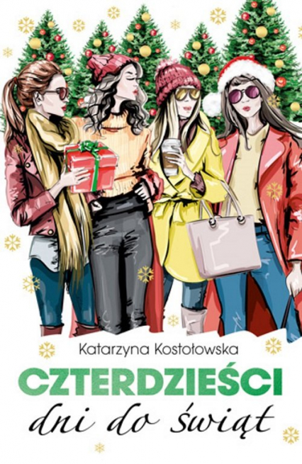 Czterdzieści dni do świąt - Katarzyna Kostołowska | okładka