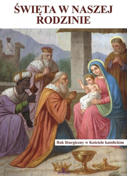 Święta w naszej rodzinie Rok liturgiczny w Kościele katolickim - Ewa Giermek | okładka