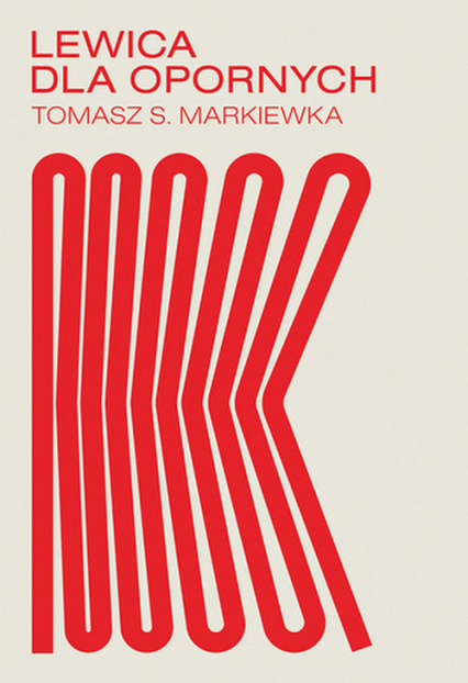 Lewica dla opornych - Tomasz Markiewka | okładka