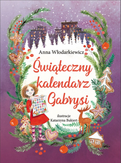 Świąteczny kalendarz Gabrysi - Anna Włodarkiewicz | okładka