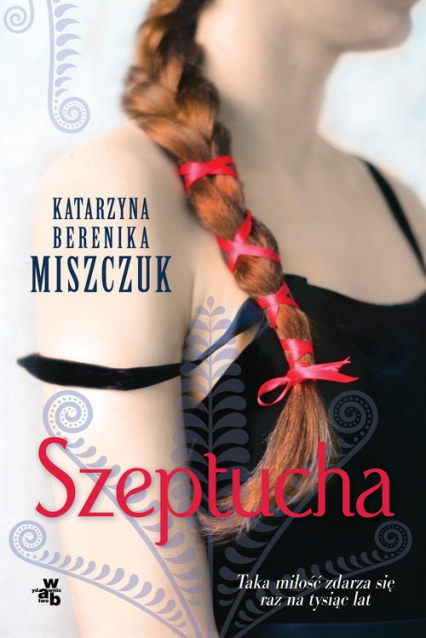 Szeptucha. Wydanie specjalne - Katarzyna Berenika Miszczuk | okładka