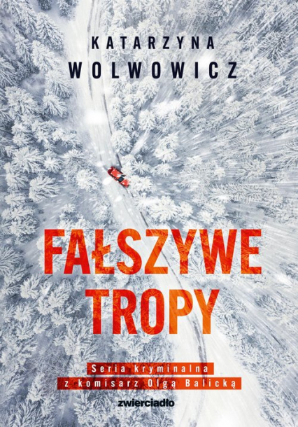 Fałszywe tropy - Katarzyna Wolwowicz | okładka