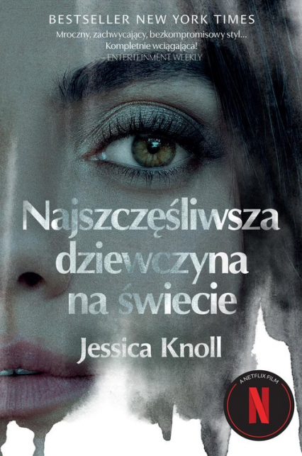 Najszczęśliwsza dziewczyna na świecie - Jessica Knoll | okładka