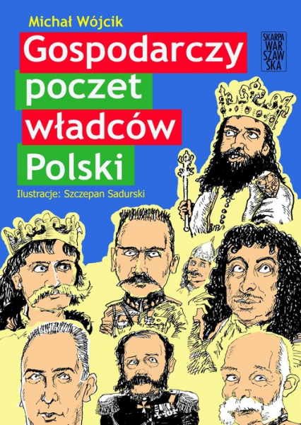 Gospodarczy poczet władców Polski - Michał P. Wójcik, Michał Wójcik | okładka