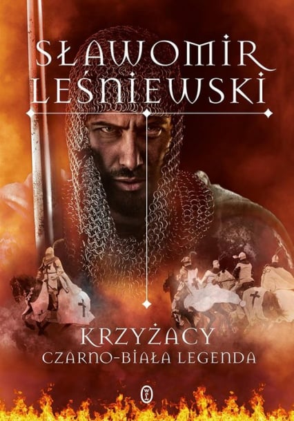 Krzyżacy Czarno-biała legenda - Sławomir Leśniewski | okładka