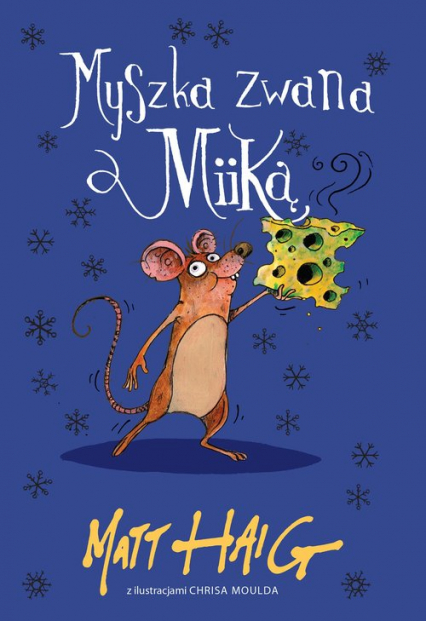 Myszka zwana Miiką - Matt Haig | okładka