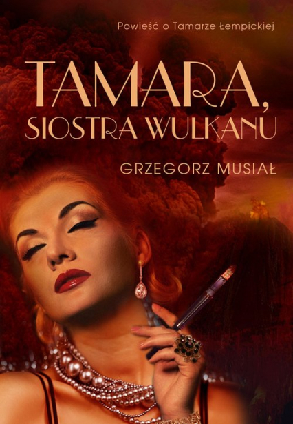 Tamara, siostra wulkanu - Grzegorz Musiał | okładka