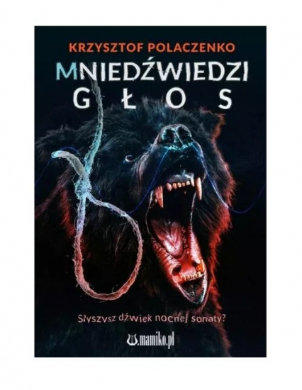 Mniedźwiedzi Głos - Krzysztof Polaczenko | okładka