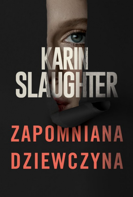 Zapomniana dziewczyna - Karin Slaughter | okładka